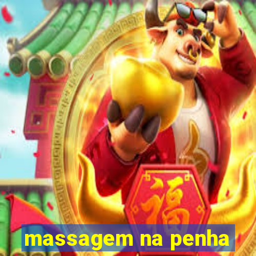 massagem na penha